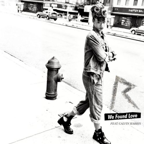 Rihanna - We found Love ft. Calvin Harris