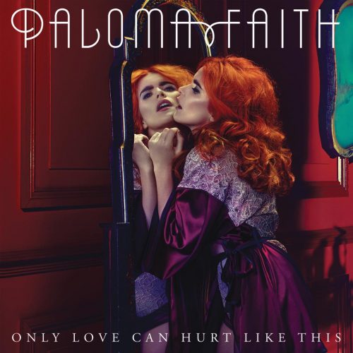 Paloma Faith - Only Love Can Hurt Like This