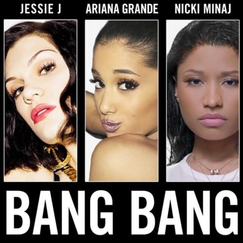 Jessie J, Ariana Grande & Nicki Minaj - Bang Bang