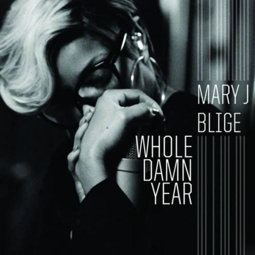 Mary J. Blige - Whole Damn Year