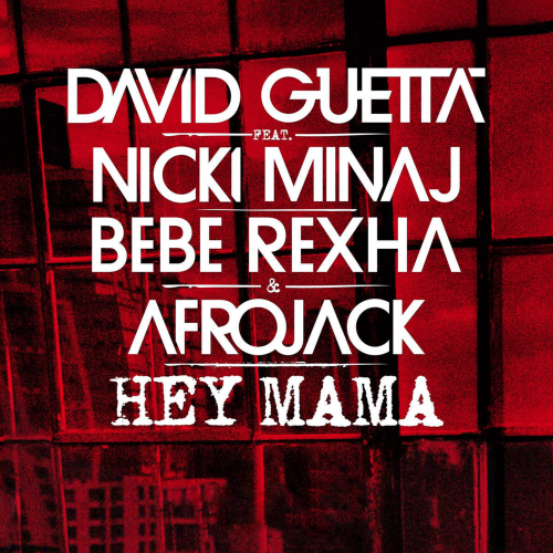 David Guetta - Hey Mama ft. Nicki Minaj, Afrojack & Bebe Rexha