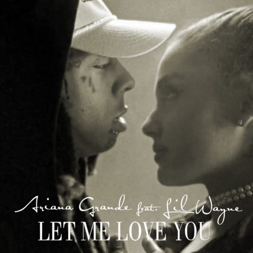 Ariana Grande - Let Me Love You ft. Lil Wayne
