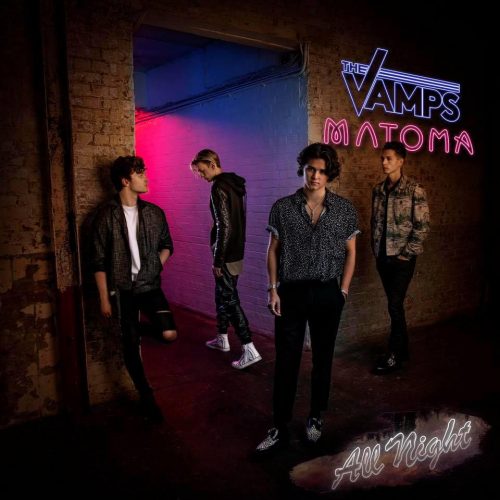 The Vamps & Matoma - All Night