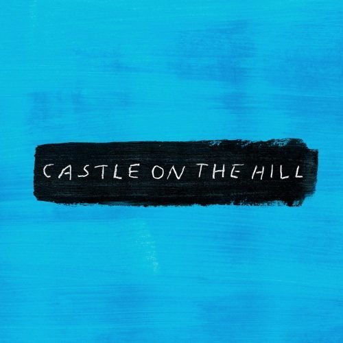 Ed Sheeran – Castle On The Hill