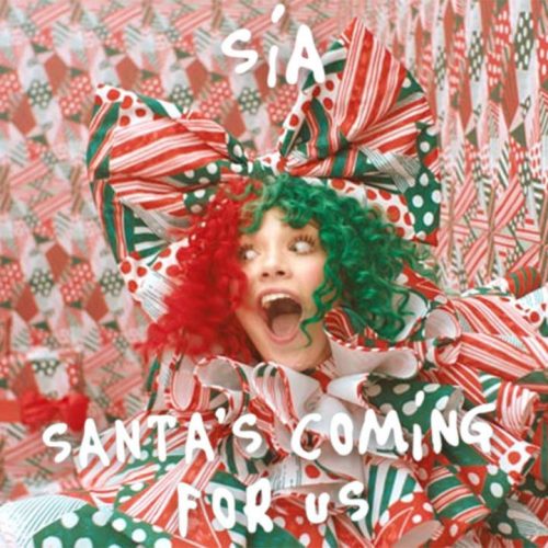 Sia - Santa Is Coming For Us