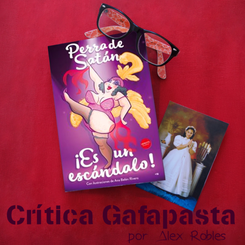 Perra de Satán ¡Es un escándalo! Critica Gafapasta