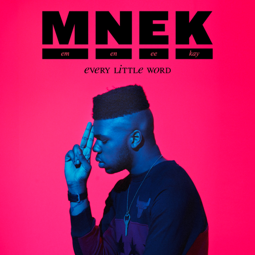 MNEK – Every Little Word