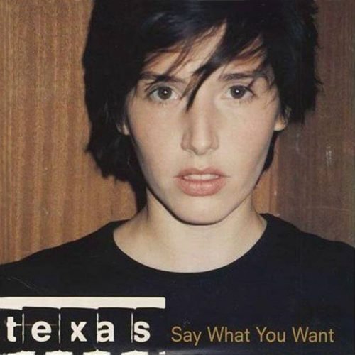 Texas - Say What You Want Texas - Say What You Want