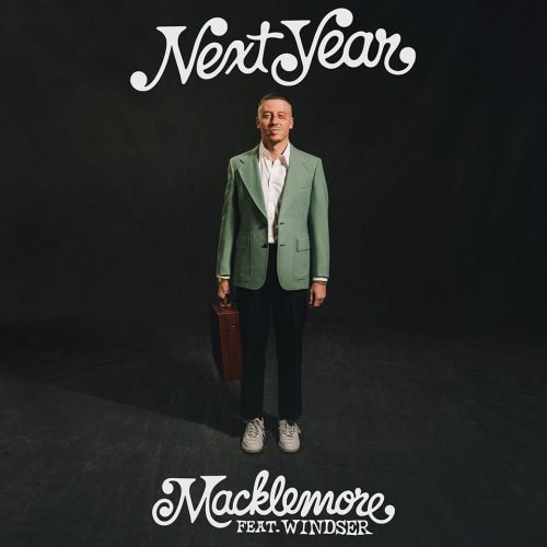 Macklemore - Next Year ft. Windser