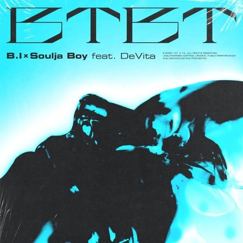 B.I X Soulja Boy - BTBT feat. DeVita artwork / portada B.I X Soulja Boy - BTBT feat. DeVita artwork / portada